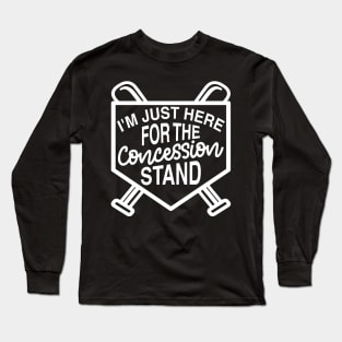 I'm Just Here For The Concession Stand Baseball Softball Cute Funny Long Sleeve T-Shirt